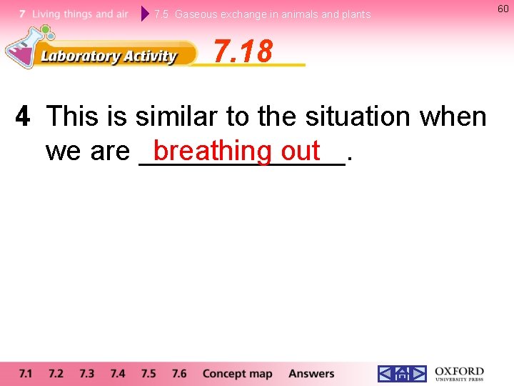 7. 5 Gaseous exchange in animals and plants 7. 18 4 This is similar 7. 5 Gaseous exchange in animals and plants 7. 18 4 This is similar