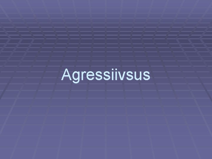 Agressiivsus 