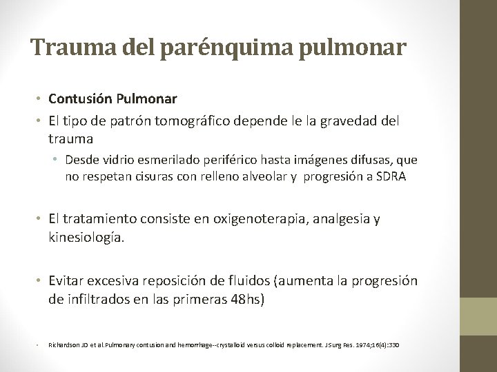 Trauma del parénquima pulmonar • Contusión Pulmonar • El tipo de patrón tomográfico depende