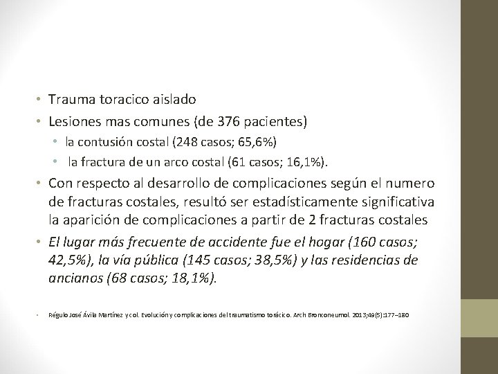  • Trauma toracico aislado • Lesiones mas comunes (de 376 pacientes) • la