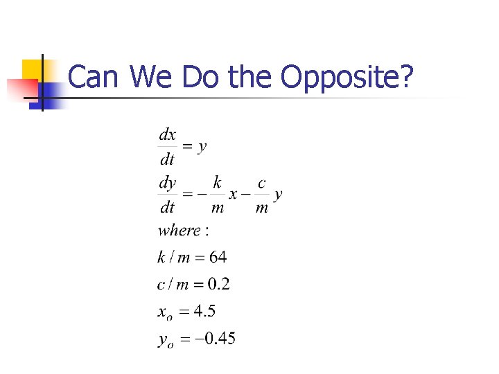 Can We Do the Opposite? 