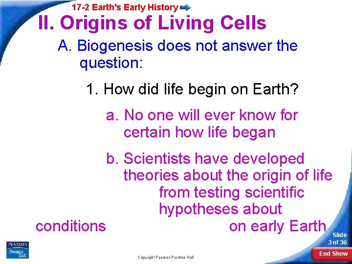 17 -2 Earth's Early History II. Origins of Living Cells A. Biogenesis does not
