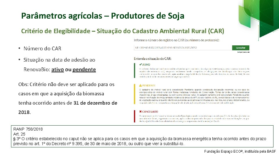 Parâmetros agrícolas – Produtores de Soja Critério de Elegibilidade – Situação do Cadastro Ambiental