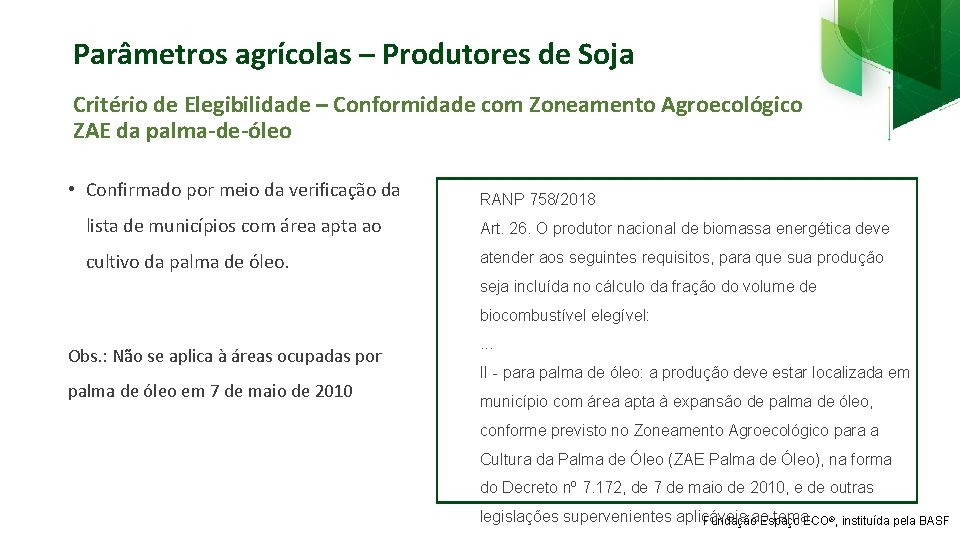 Parâmetros agrícolas – Produtores de Soja Critério de Elegibilidade – Conformidade com Zoneamento Agroecológico