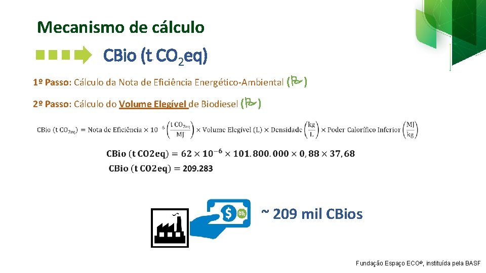 Mecanismo de cálculo CBio (t CO 2 eq) 1º Passo: Cálculo da Nota de