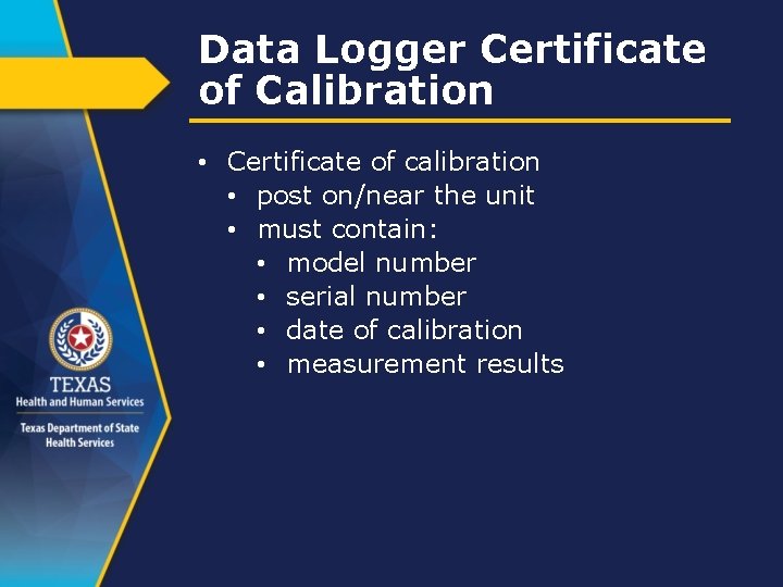Data Logger Certificate of Calibration • Certificate of calibration • post on/near the unit
