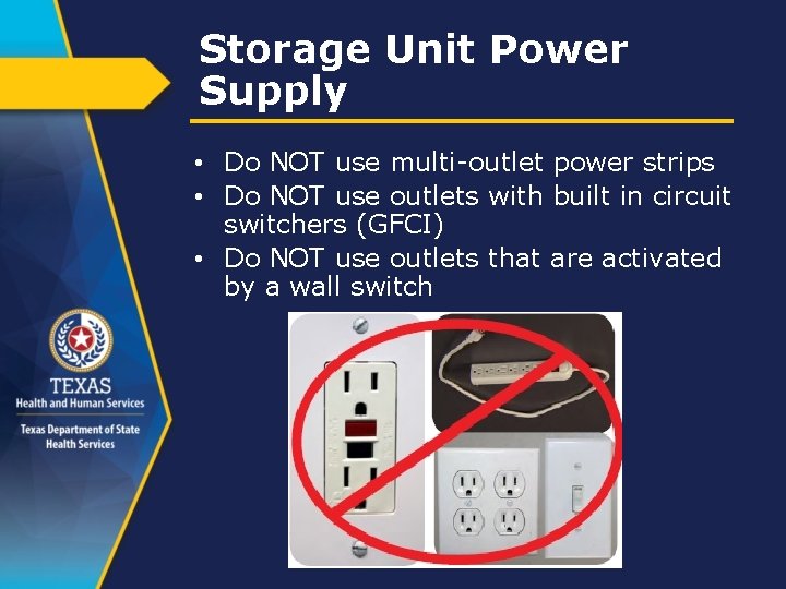 Storage Unit Power Supply • Do NOT use multi-outlet power strips • Do NOT