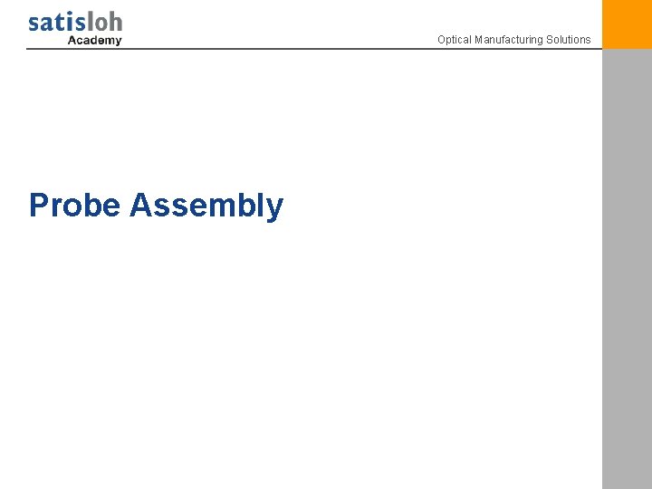 Optical Manufacturing Solutions Probe Assembly 1 