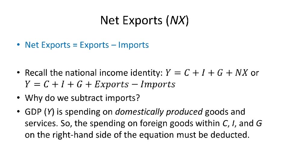 Net Exports (NX) • 