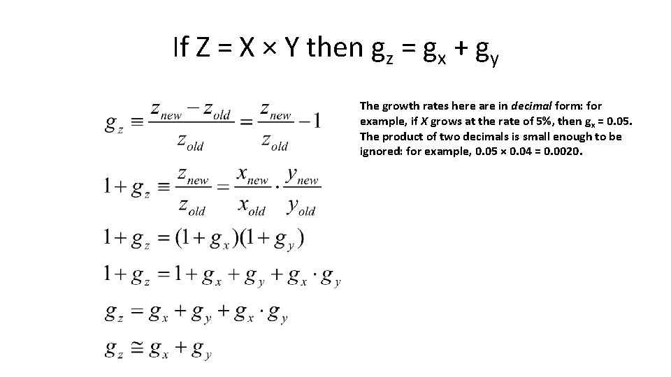 If Z = X × Y then gz = gx + gy The growth