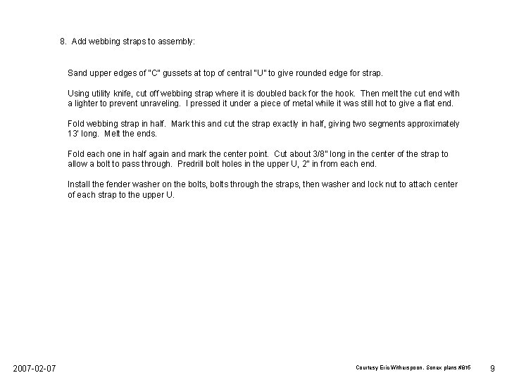 8. Add webbing straps to assembly: Sand upper edges of “C” gussets at top 8. Add webbing straps to assembly: Sand upper edges of “C” gussets at top