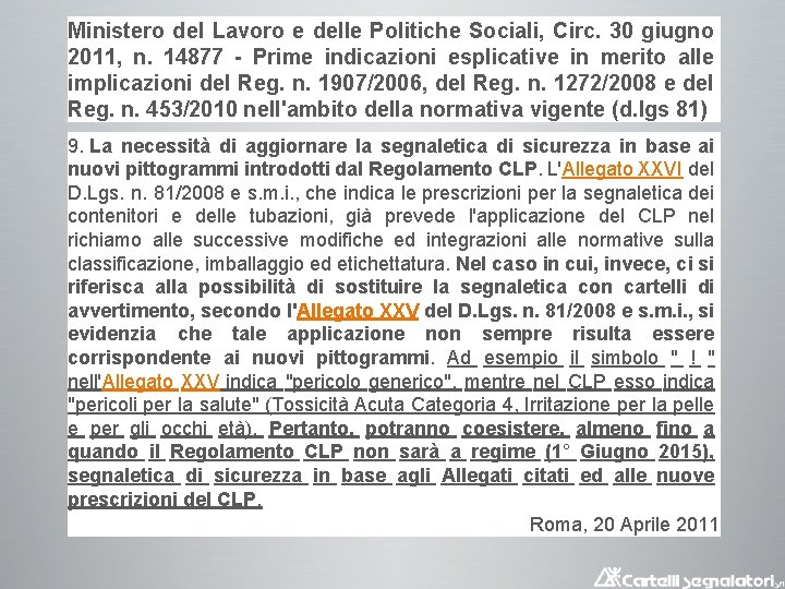 Ministero del Lavoro e delle Politiche Sociali, Circ. 30 giugno 2011, n. 14877 -