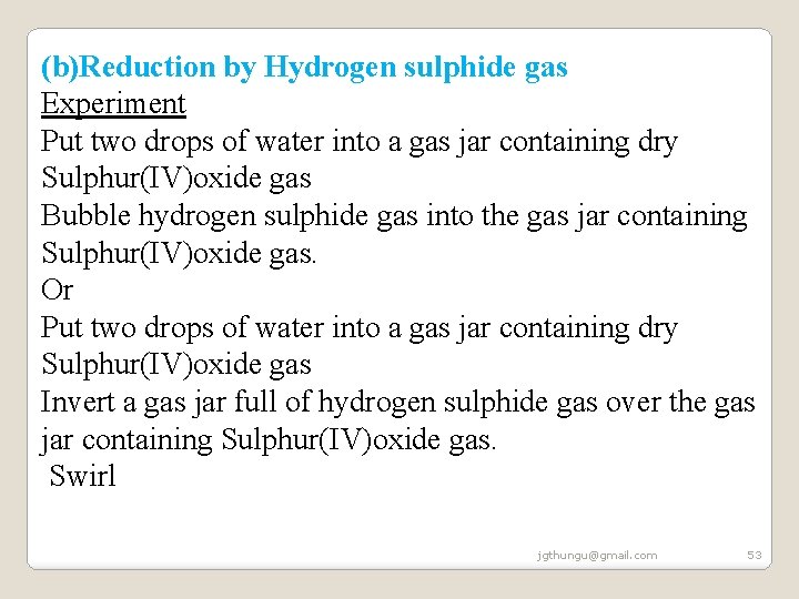 (b)Reduction by Hydrogen sulphide gas Experiment Put two drops of water into a gas (b)Reduction by Hydrogen sulphide gas Experiment Put two drops of water into a gas