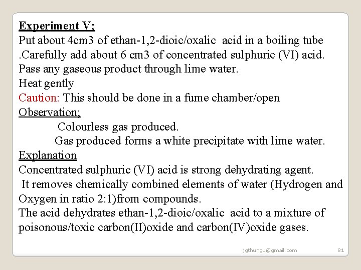 Experiment V; Put about 4 cm 3 of ethan-1, 2 -dioic/oxalic acid in a Experiment V; Put about 4 cm 3 of ethan-1, 2 -dioic/oxalic acid in a