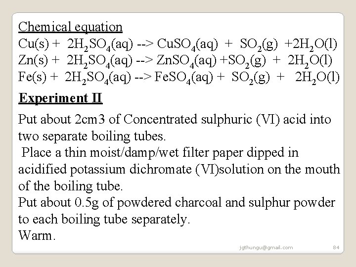 Chemical equation Cu(s) + 2 H 2 SO 4(aq) --> Cu. SO 4(aq) + Chemical equation Cu(s) + 2 H 2 SO 4(aq) --> Cu. SO 4(aq) +