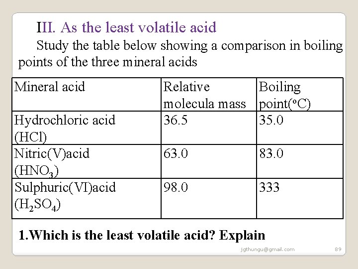 III. As the least volatile acid Study the table below showing a comparison in III. As the least volatile acid Study the table below showing a comparison in