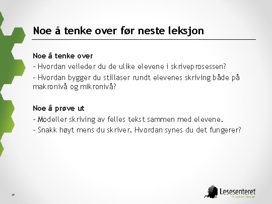 Noe å tenke over før neste leksjon Noe å tenke over - Hvordan veileder