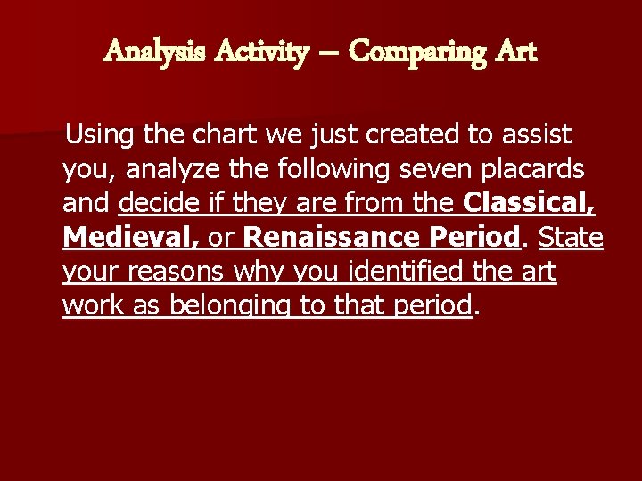 Analysis Activity – Comparing Art Using the chart we just created to assist you,