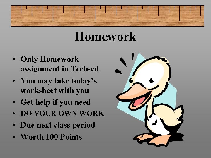 Homework • Only Homework assignment in Tech-ed • You may take today’s worksheet with