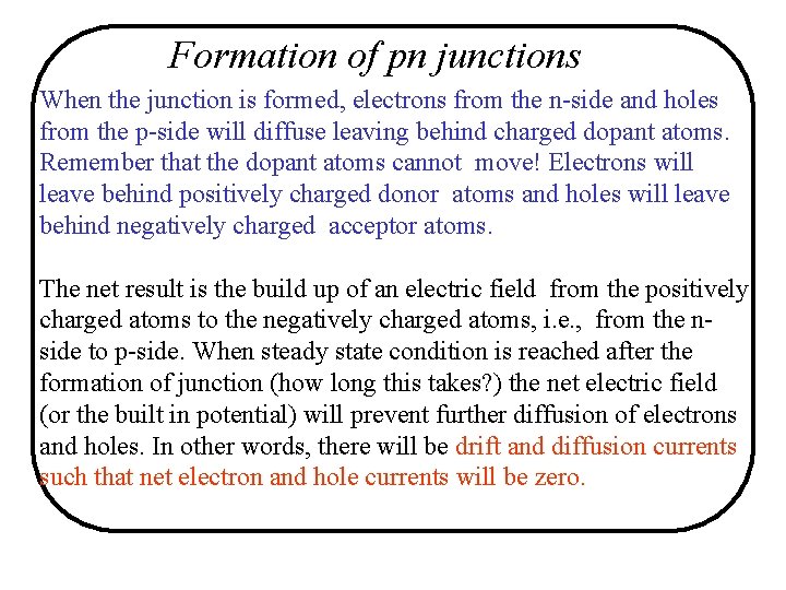 Formation of pn junctions When the junction is formed, electrons from the n-side and Formation of pn junctions When the junction is formed, electrons from the n-side and