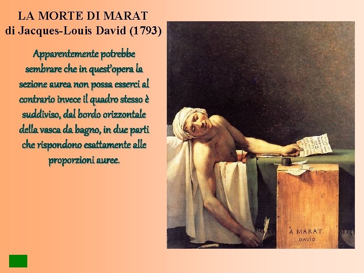 LA MORTE DI MARAT di Jacques-Louis David (1793) Apparentemente potrebbe sembrare che in quest’opera