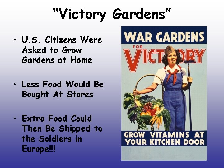 “Victory Gardens” • U. S. Citizens Were Asked to Grow Gardens at Home •