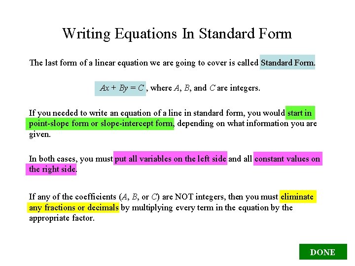 Writing Equations In Standard Form The last form of a linear equation we are