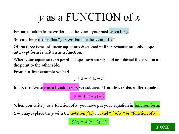 y as a FUNCTION of x For an equation to be written as a