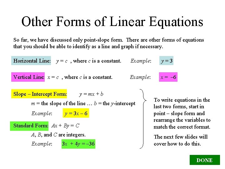 Other Forms of Linear Equations So far, we have discussed only point-slope form. There