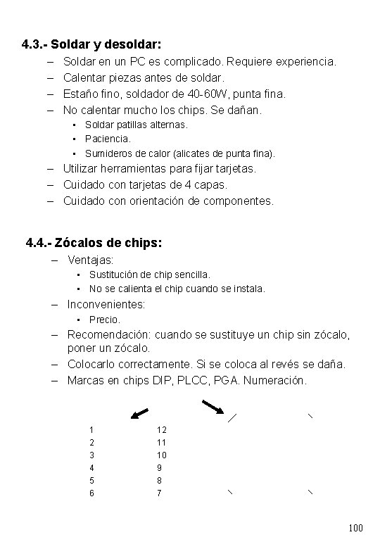 4. 3. - Soldar y desoldar: – – Soldar en un PC es complicado.