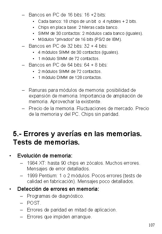 – Bancos en PC de 16 bits: 16 +2 bits: • • Cada banco: