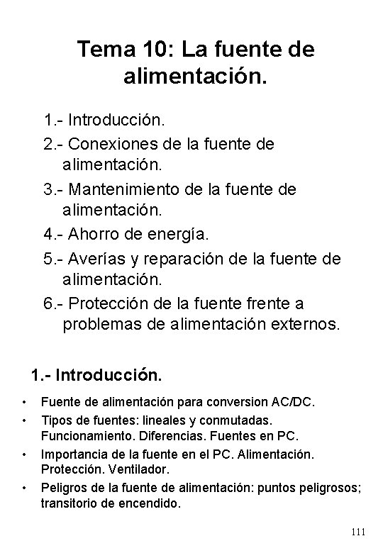 Tema 10: La fuente de alimentación. 1. - Introducción. 2. - Conexiones de la