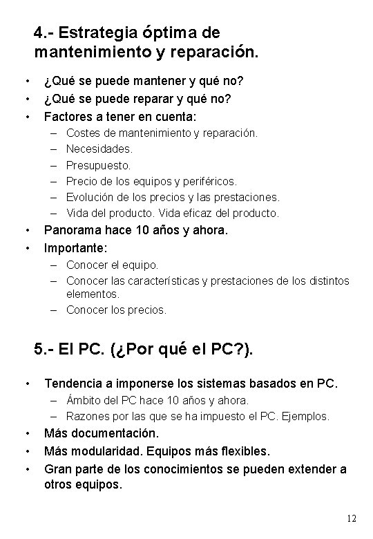 4. - Estrategia óptima de mantenimiento y reparación. • • • ¿Qué se puede