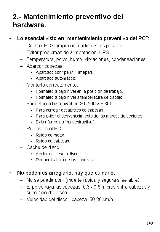 2. - Mantenimiento preventivo del hardware. • Lo esencial visto en “mantenimiento preventivo del