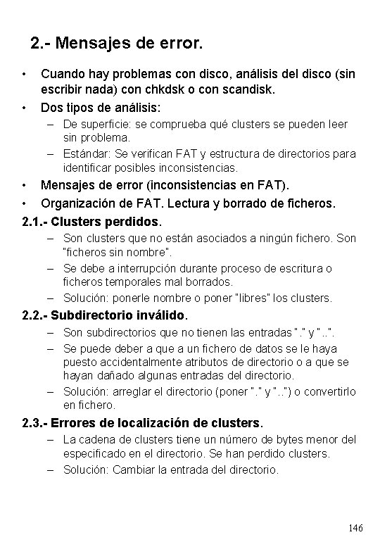 2. - Mensajes de error. • • Cuando hay problemas con disco, análisis del