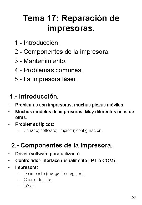 Tema 17: Reparación de impresoras. 1. - Introducción. 2. - Componentes de la impresora.