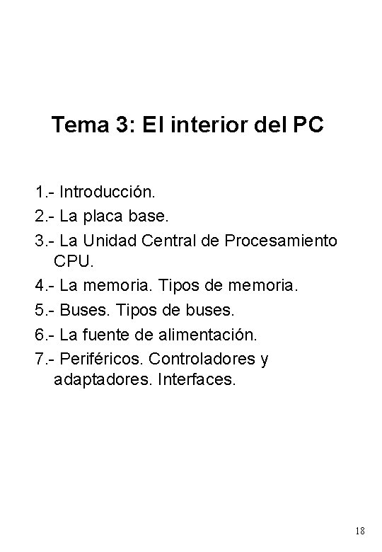 Tema 3: El interior del PC 1. - Introducción. 2. - La placa base.