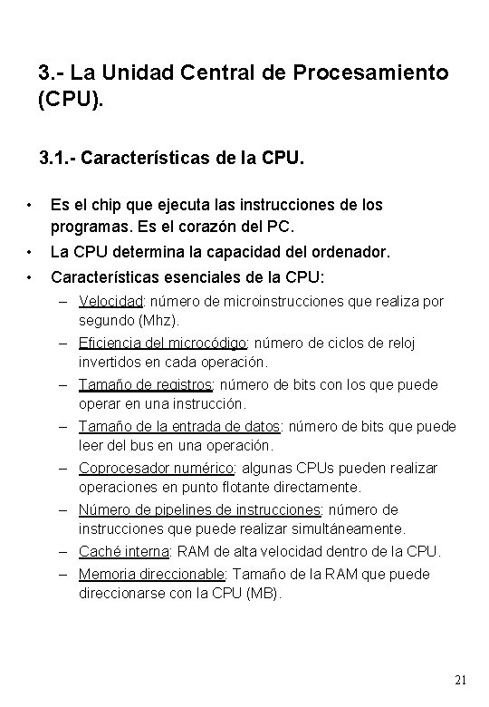 3. - La Unidad Central de Procesamiento (CPU). 3. 1. - Características de la