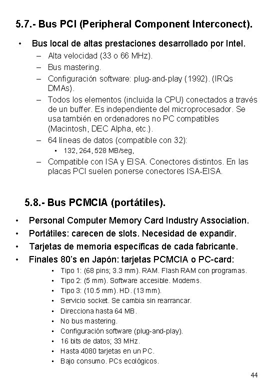 5. 7. - Bus PCI (Peripheral Component Interconect). • Bus local de altas prestaciones