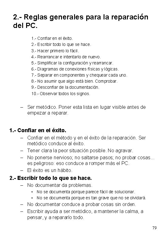 2. - Reglas generales para la reparación del PC. 1. - Confiar en el