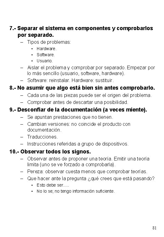 7. - Separar el sistema en componentes y comprobarlos por separado. – Tipos de