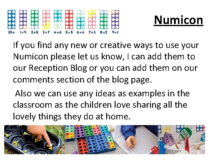 Numicon If you find any new or creative ways to use your Numicon please