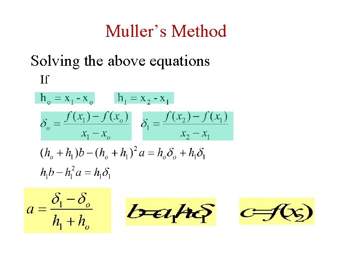 Muller’s Method Solving the above equations 