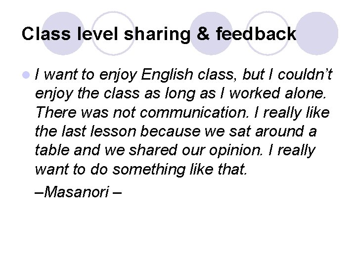 Class level sharing & feedback l. I want to enjoy English class, but I