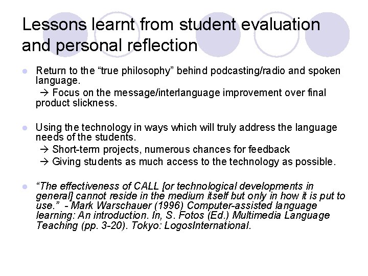 Lessons learnt from student evaluation and personal reflection l Return to the “true philosophy”
