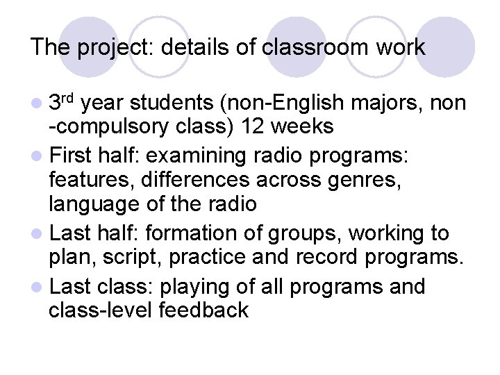 The project: details of classroom work l 3 rd year students (non-English majors, non