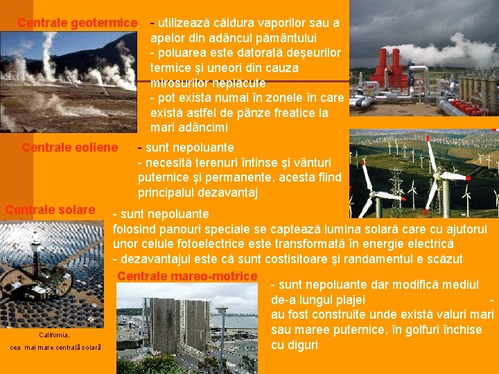 Centrale geotermice Centrale eoliene Centrale solare California, cea mai mare centrală solară - utilizează