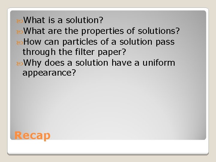  What is a solution? What are the properties of solutions? How can particles