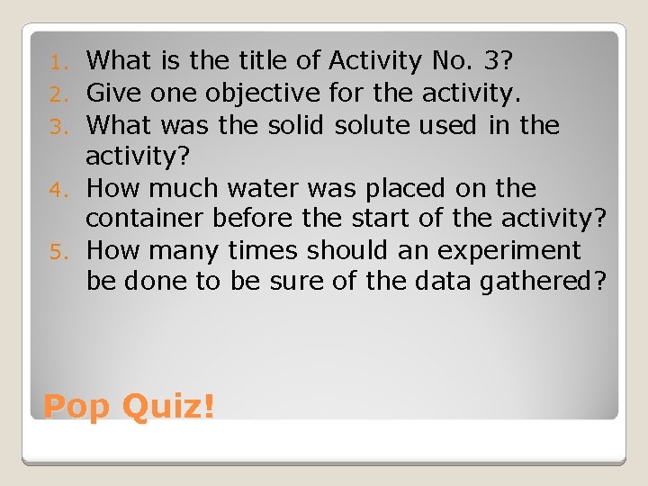 1. 2. 3. 4. 5. What is the title of Activity No. 3? Give