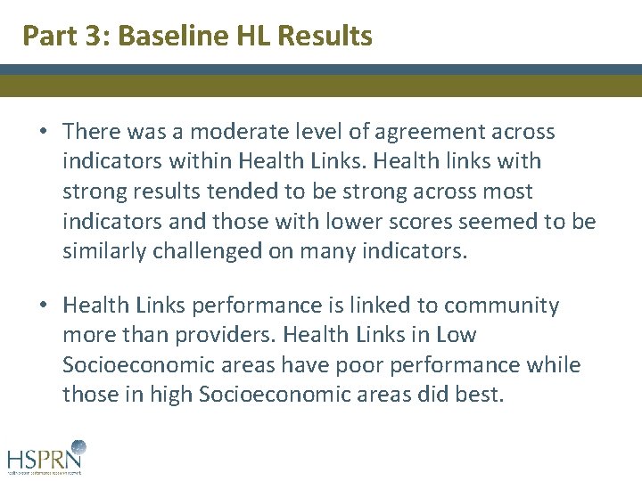 Part 3: Baseline HL Results • There was a moderate level of agreement across Part 3: Baseline HL Results • There was a moderate level of agreement across